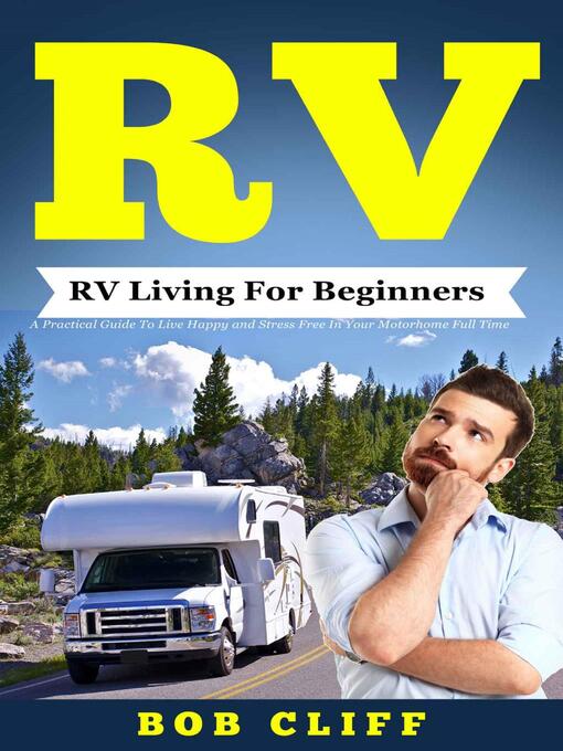 Title details for RV, RV Living For Beginners by Bob Cliff - Available